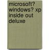 Microsoft� Windows� Xp Inside Out Deluxe door Ed Bott