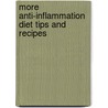 More Anti-Inflammation Diet Tips and Recipes door Jessica Black
