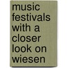 Music Festivals with a Closer Look on Wiesen door Katharina Maier