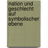Nation Und Geschlecht Auf Symbolischer Ebene by Katja Schmitz-Dr�ger