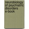 Neurobiology of Psychiatric Disorders E-Book door Thomas E. Schlaepfer