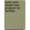 Quick Start Weight Loss Program for Families door Garry Egger