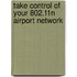 Take Control of Your 802.11N Airport Network