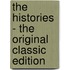 The Histories - the Original Classic Edition