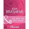 The Man She Once Knew (Going Back - Book 23) door Jean Brashear