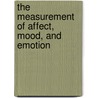 The Measurement of Affect, Mood, and Emotion by Panteleimon Ekkekakis