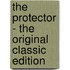 The Protector - the Original Classic Edition