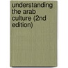 Understanding the Arab Culture (2nd Edition) by Dr Jehad Al-Omari