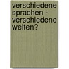 Verschiedene Sprachen - Verschiedene Welten? door Katrin Morras Ganskow