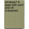 Windows� 8 Apps with Xaml and C# Unleashed door Adam Nathan