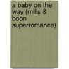 A Baby on the Way (Mills & Boon Superromance) door Debra Salonen