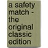 A Safety Match - the Original Classic Edition