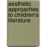 Aesthetic Approaches to Children's Literature by Maria Nikolajeva