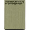 Arbeitsschutzberatung F�R Existenzgr�Nder by Karlheinz Lang