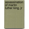 Assassination of Martin Luther King, Jr door Alan Pierce
