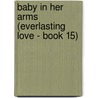 Baby in Her Arms (Everlasting Love - Book 15) door Stella MacLean