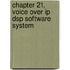 Chapter 21, Voice Over Ip Dsp Software System
