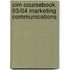 Cim Coursebook 03/04 Marketing Communications