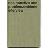 Das Narrative Und Problemzentrierte Interview by Jennifer Schons