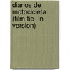 Diarios de Motocicleta (Film Tie- In Version) by Ernesto Che Guevara