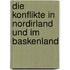 Die Konflikte in Nordirland Und Im Baskenland