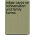 Edgar Cayce on Reincarnation and Family Karma