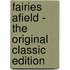 Fairies Afield - the Original Classic Edition