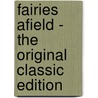 Fairies Afield - the Original Classic Edition door Mrs. Molesworth