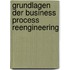 Grundlagen Der Business Process Reengineering