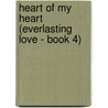Heart of My Heart (Everlasting Love - Book 4) door Stella MacLean