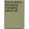 How to Land a Top-Paying Managing Editors Job door Jason Walton