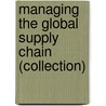 Managing the Global Supply Chain (Collection) by Thomas J. Goldsby