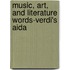 Music, Art, and Literature Words-Verdi's Aida