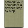 Network Your Computers & Devices Step by Step by Ciprian Adrian Rusen