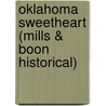 Oklahoma Sweetheart (Mills & Boon Historical) by Carolyn Davidson