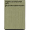 Organisationslernen Und Probleml�Semethoden by Claudia Sch�tt-Breitkopf