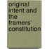 Original Intent and the Framers' Constitution