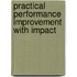 Practical Performance Improvement with Impact