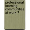 Professional Learning Communities at Work � by Robert Eaker