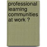 Professional Learning Communities at Work � door Robert Eaker