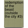 Redemption of the Beast (Outside the City #3) by Amylea Lyn