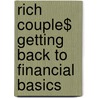Rich Couple$ Getting Back to Financial Basics door Jason B. Lewis
