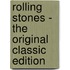 Rolling Stones - the Original Classic Edition