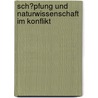 Sch�Pfung Und Naturwissenschaft Im Konflikt door Michael Schuft