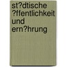 St�Dtische �Ffentlichkeit Und Ern�Hrung door Marius Hilkert