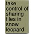 Take Control of Sharing Files in Snow Leopard