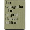 The Categories - the Original Classic Edition door Aristotle Aristotle