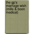 The Gp's Marriage Wish (Mills & Boon Medical)
