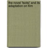 The Novel 'Tsotsi' and Its Adaptation on Film door Uwe Mehlbaum