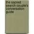 The Sacred Search Couple's Conversation Guide